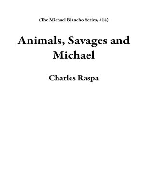 cover image of Animals, Savages and Michael